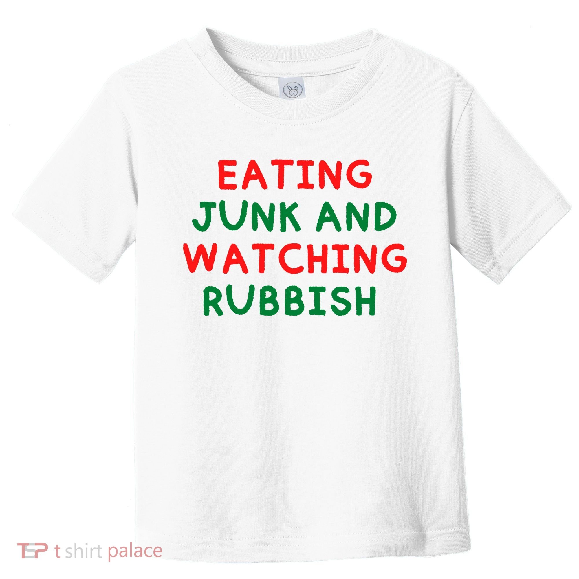 Eating Junk And Watching Rubbish Funny Christmas Toddler T-Shirt