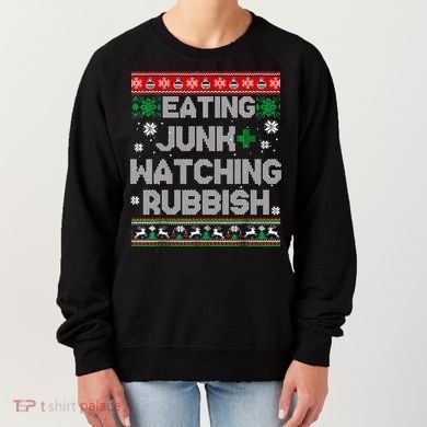 Eating Junk And Watching Rubbish Ugly Christmas Sweaters Women's Sweatshirt