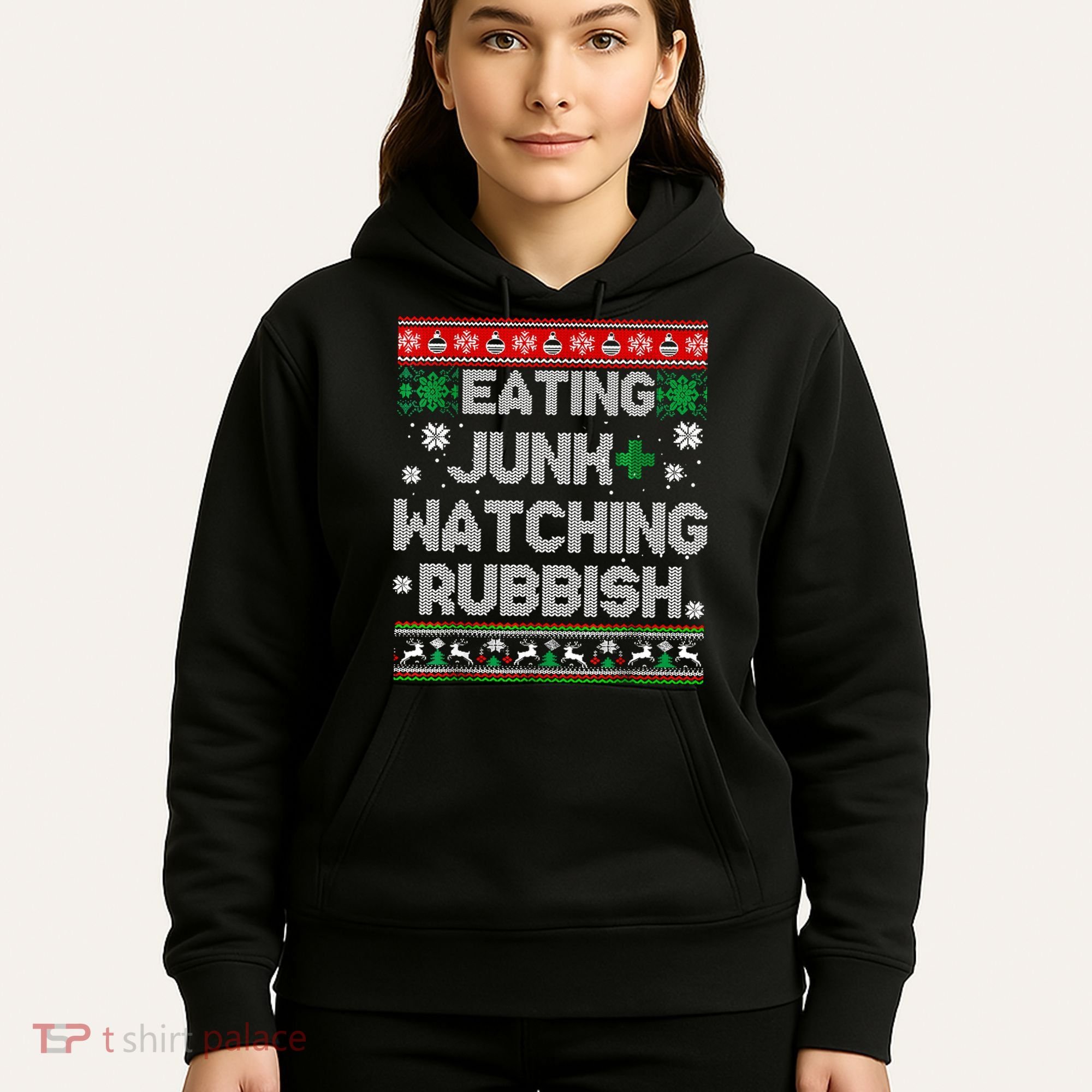 Eating Junk And Watching Rubbish Ugly Christmas Sweaters Hoodie