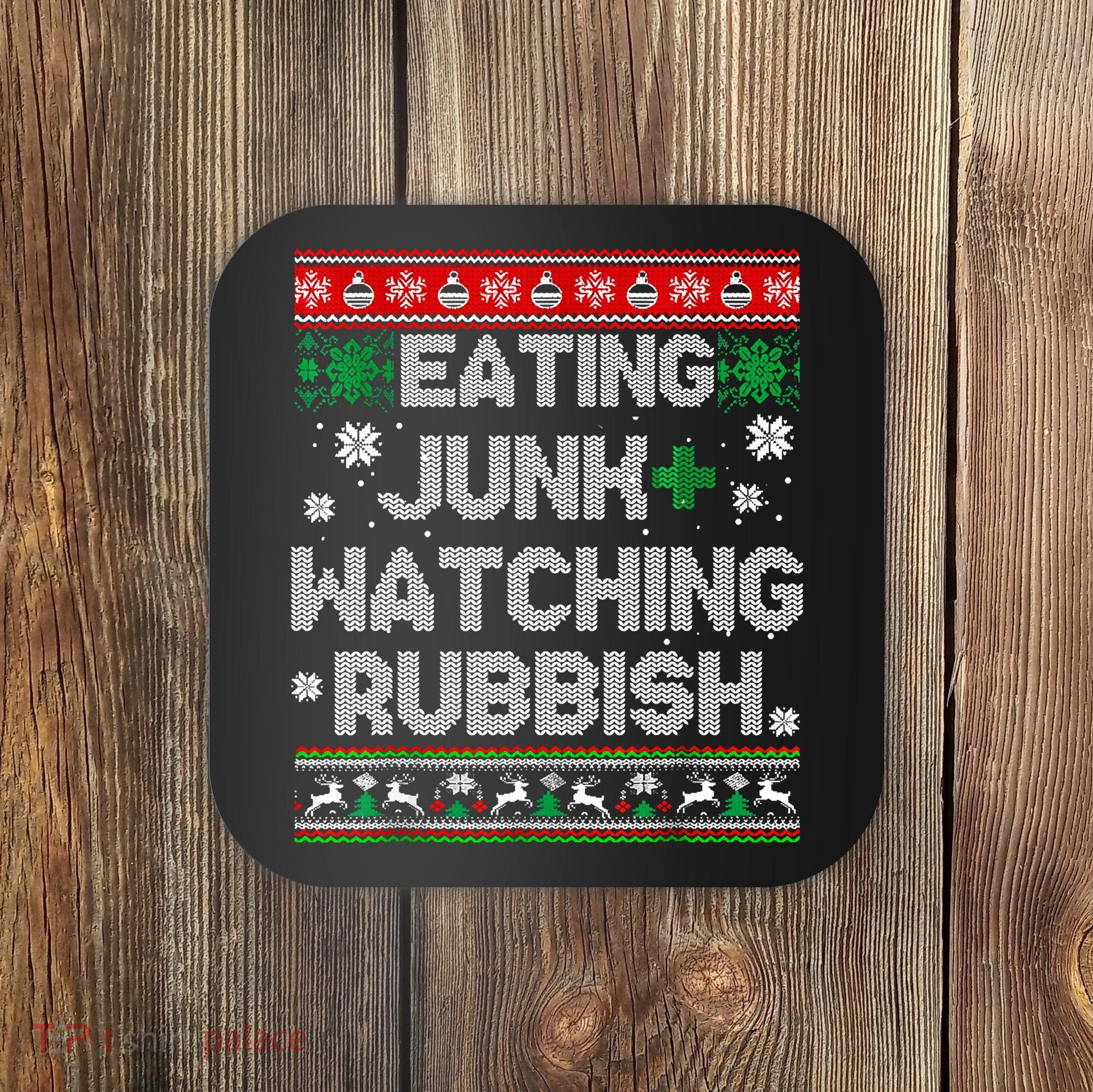 Eating Junk And Watching Rubbish Ugly Christmas Sweaters Coaster