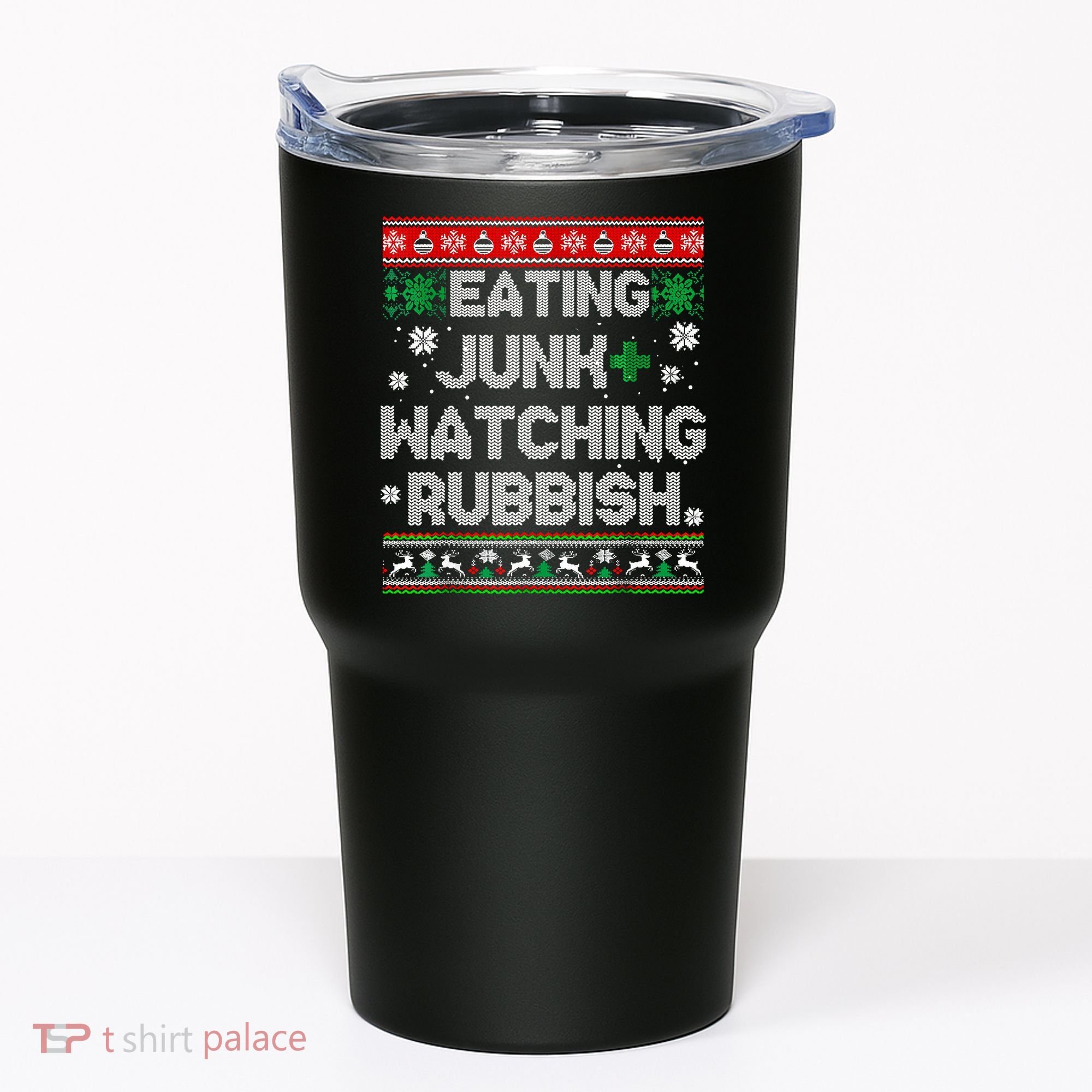 Eating Junk And Watching Rubbish Ugly Christmas Sweaters Tumbler