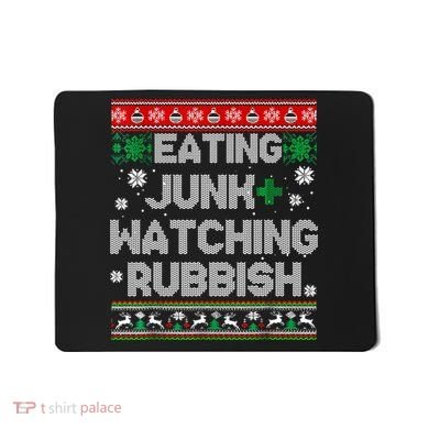 Eating Junk And Watching Rubbish Ugly Christmas Sweaters Mousepad