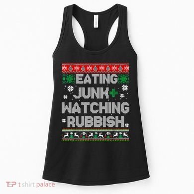 Eating Junk And Watching Rubbish Ugly Christmas Sweaters Women's Tank Top