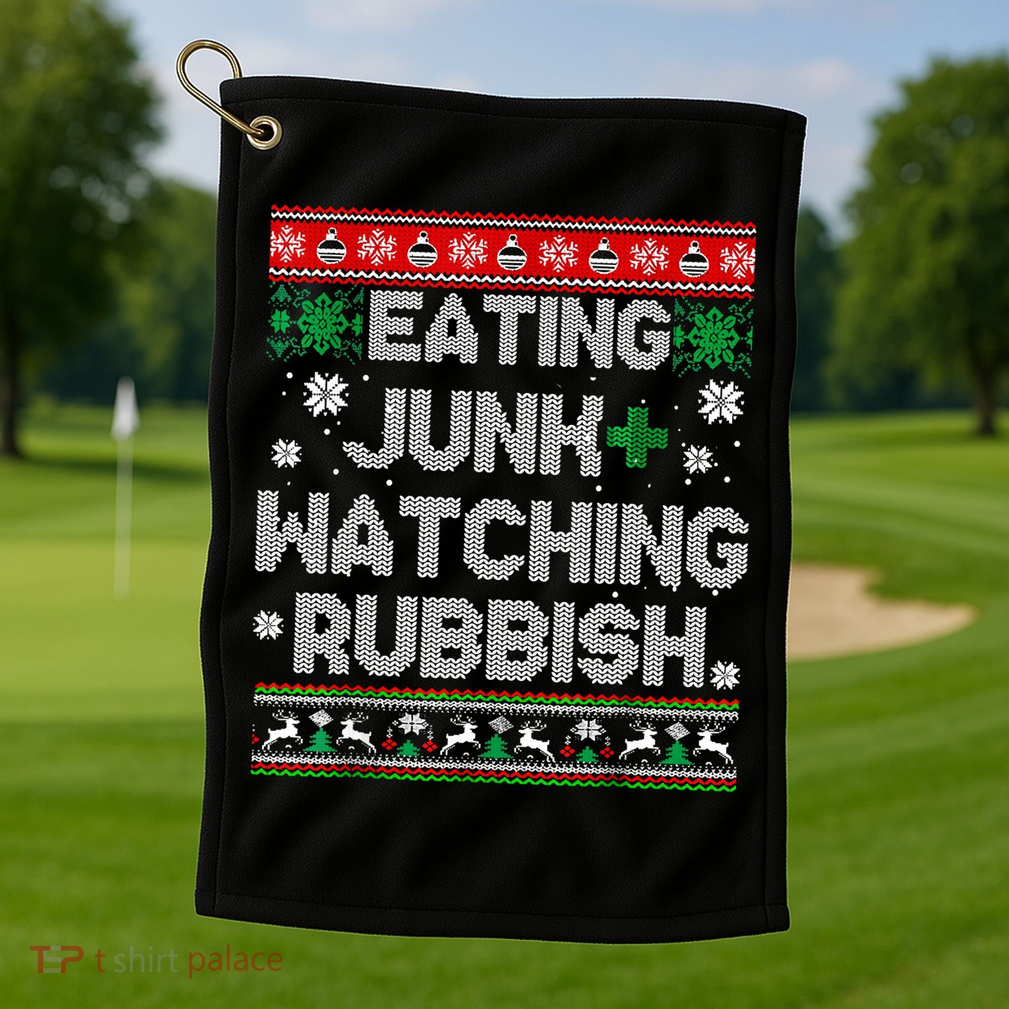 Eating Junk And Watching Rubbish Ugly Christmas Sweaters Golf Towel