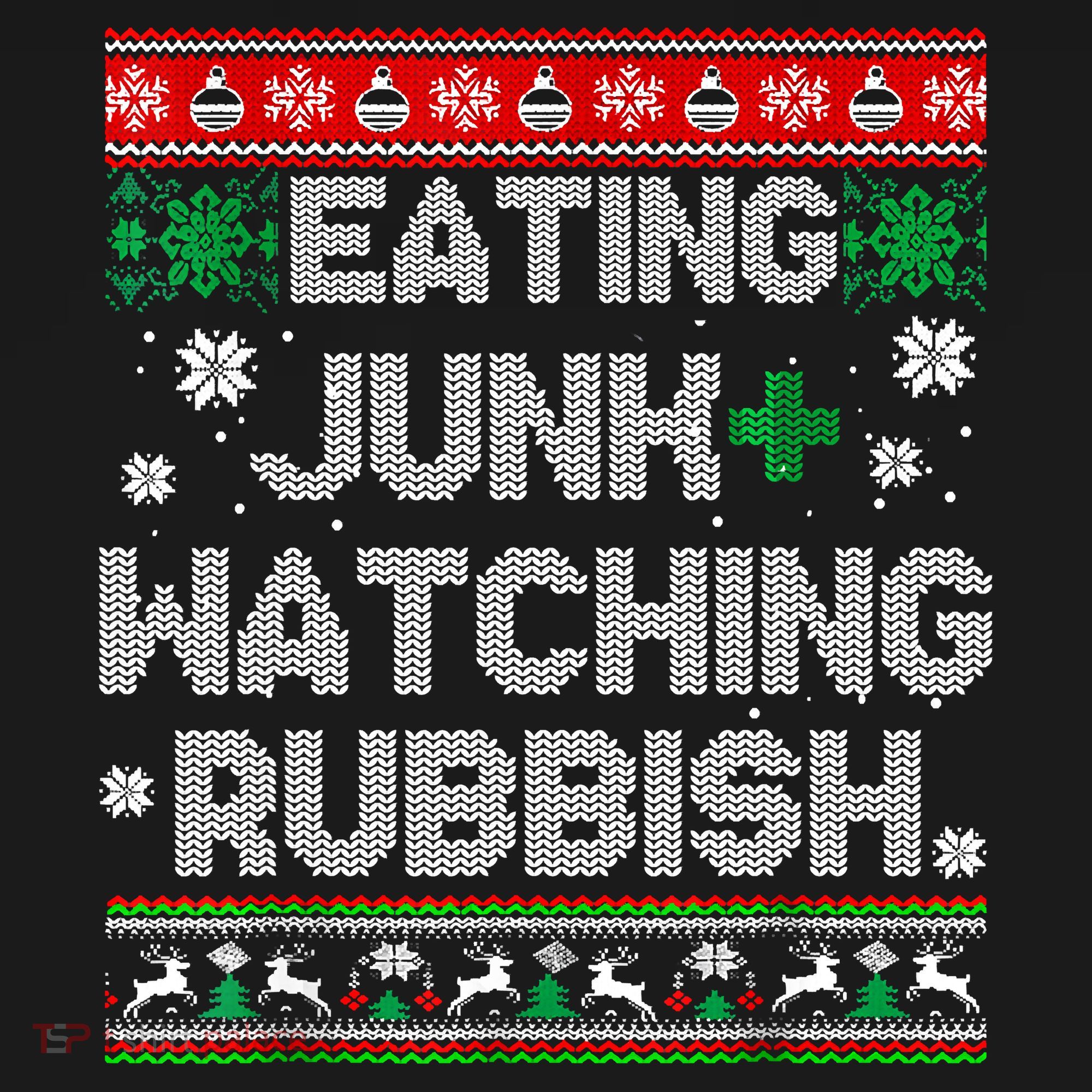 Eating Junk And Watching Rubbish Ugly Christmas Sweaters Toddler T-Shirt