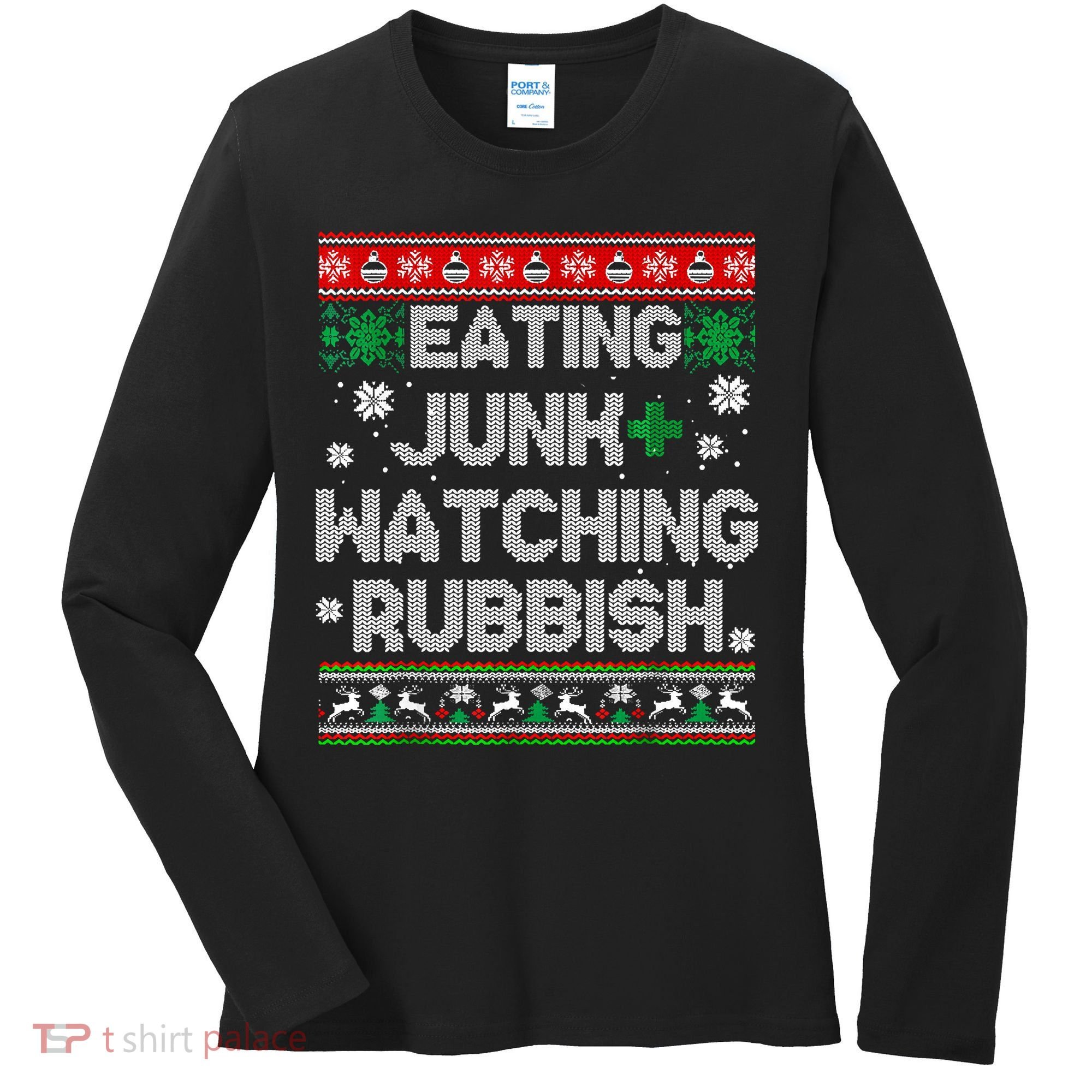 Eating Junk And Watching Rubbish Ugly Christmas Sweaters Women's Long Sleeve Shirt