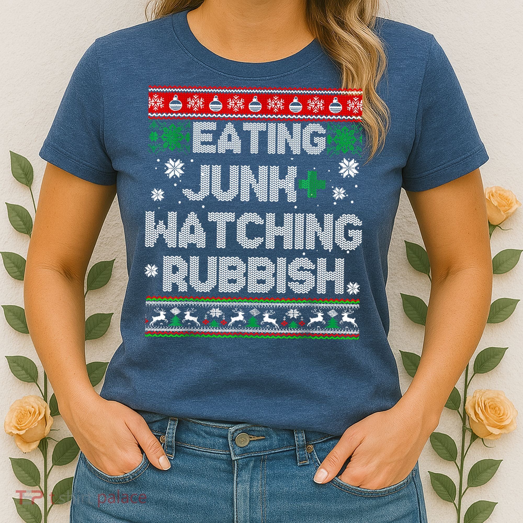 Eating Junk And Watching Rubbish Ugly Christmas Sweaters Women's T-Shirt