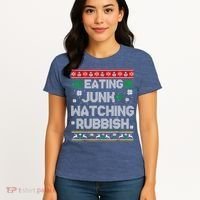 Eating Junk And Watching Rubbish Ugly Christmas Sweaters Women's T-Shirt thumb 4