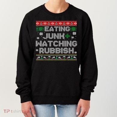 Eating Junk And Watching Rubbish Ugly Christmas Sweaters  Women's Sweatshirt