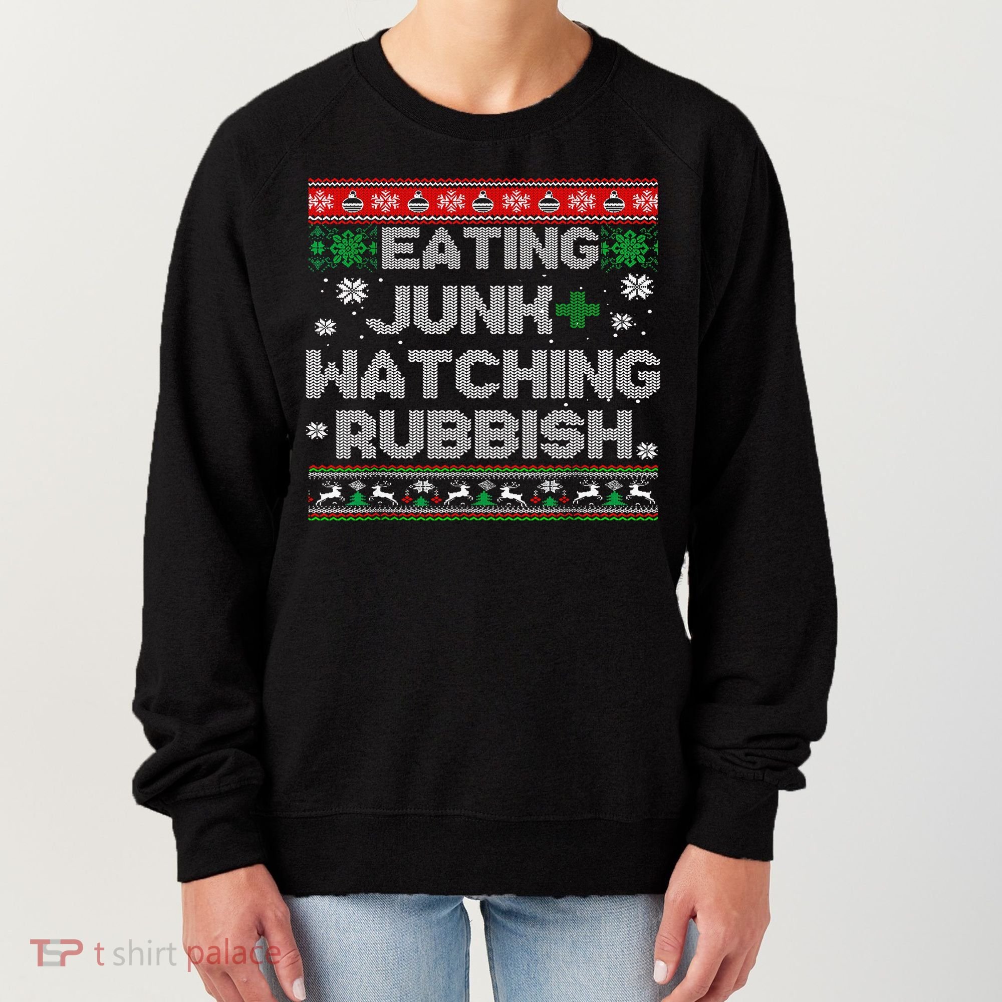 Eating Junk And Watching Rubbish Ugly Christmas Sweaters  Women's Sweatshirt