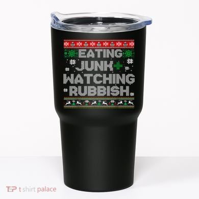Eating Junk And Watching Rubbish Ugly Christmas Sweaters  Tumbler