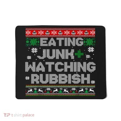 Eating Junk And Watching Rubbish Ugly Christmas Sweaters  Mousepad