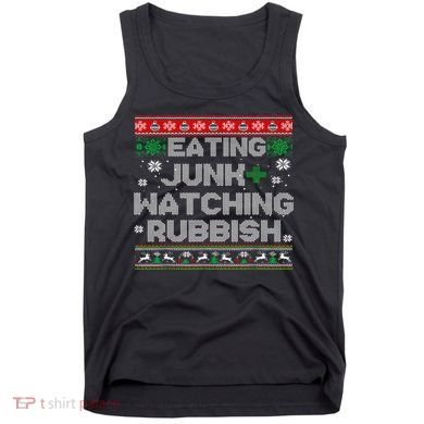Eating Junk And Watching Rubbish Ugly Christmas Sweaters  Tank Top