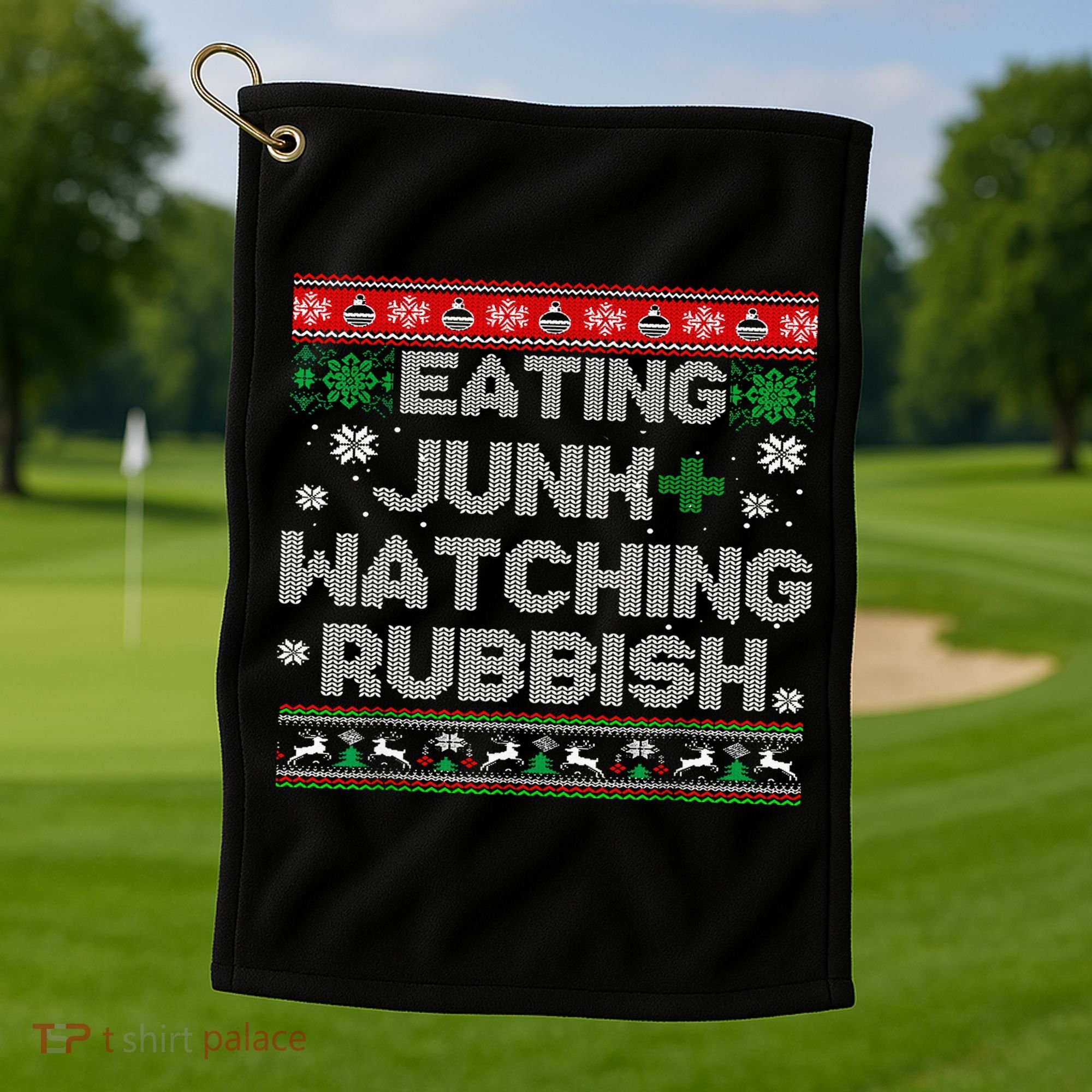 Eating Junk And Watching Rubbish Ugly Christmas Sweaters  Golf Towel