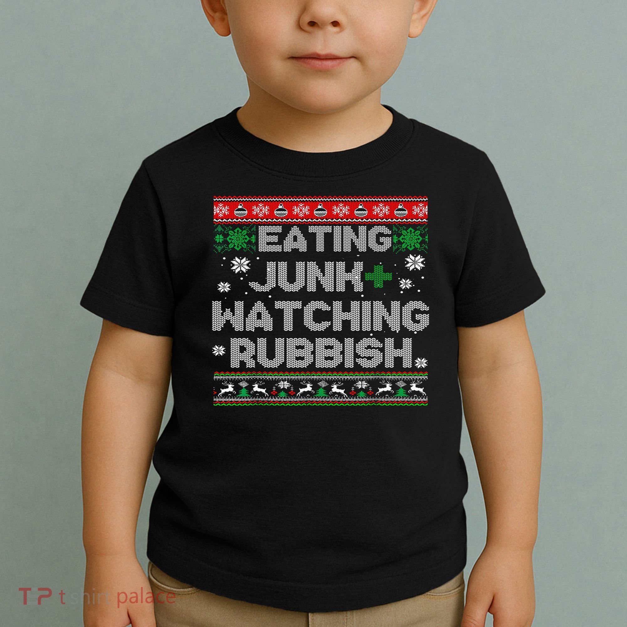 Eating Junk And Watching Rubbish Ugly Christmas Sweaters  Toddler T-Shirt