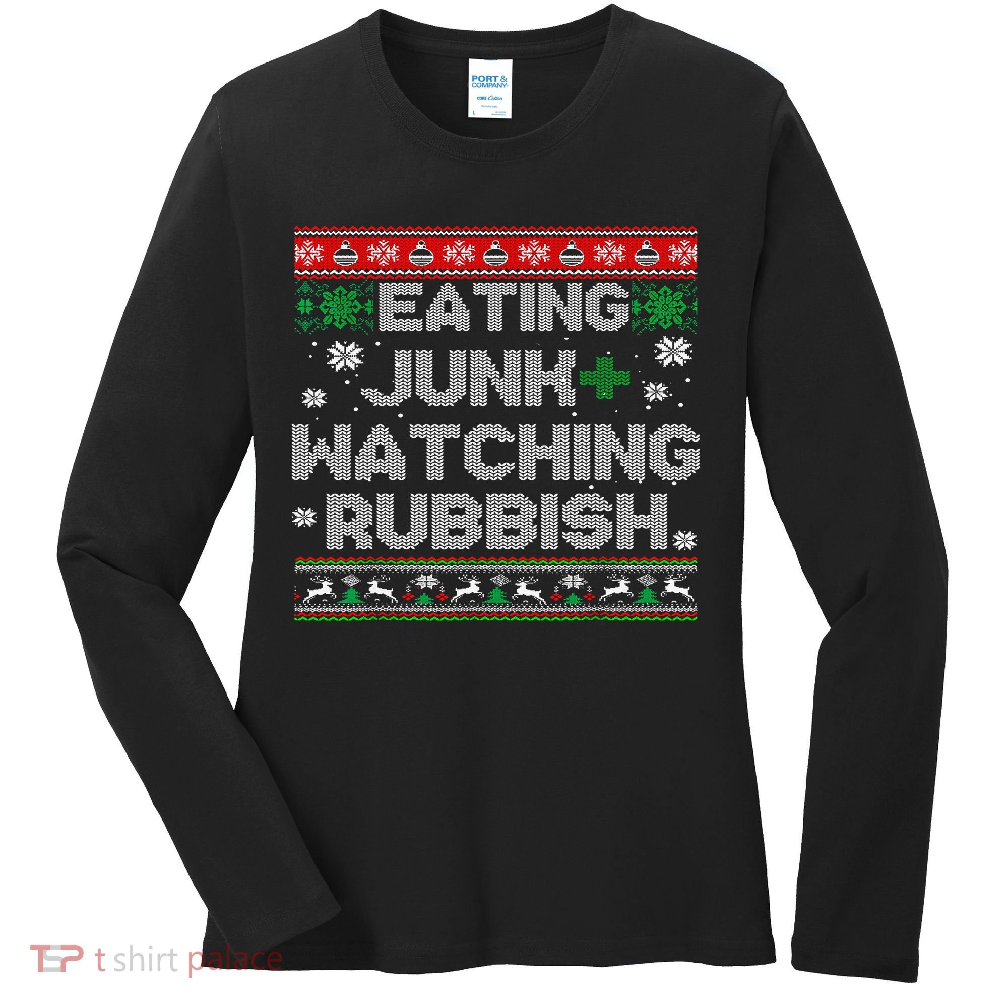 Eating Junk And Watching Rubbish Ugly Christmas Sweaters  Women's Long Sleeve Shirt