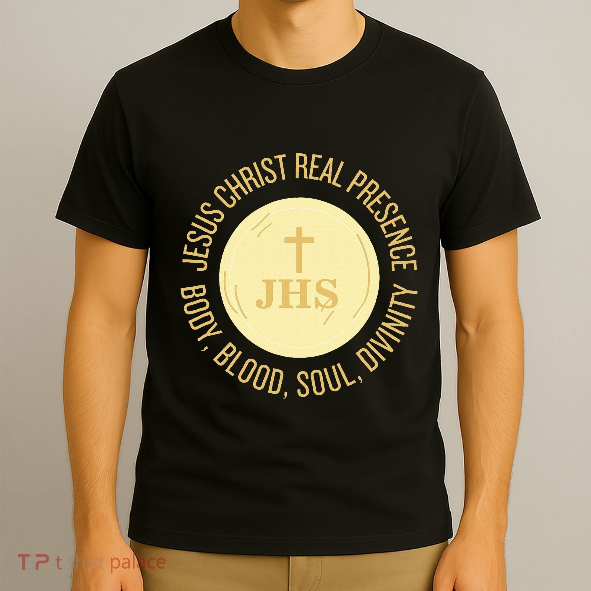 Eucharist Jesus Christ Presence Body Blood Soul Divinity T-Shirt