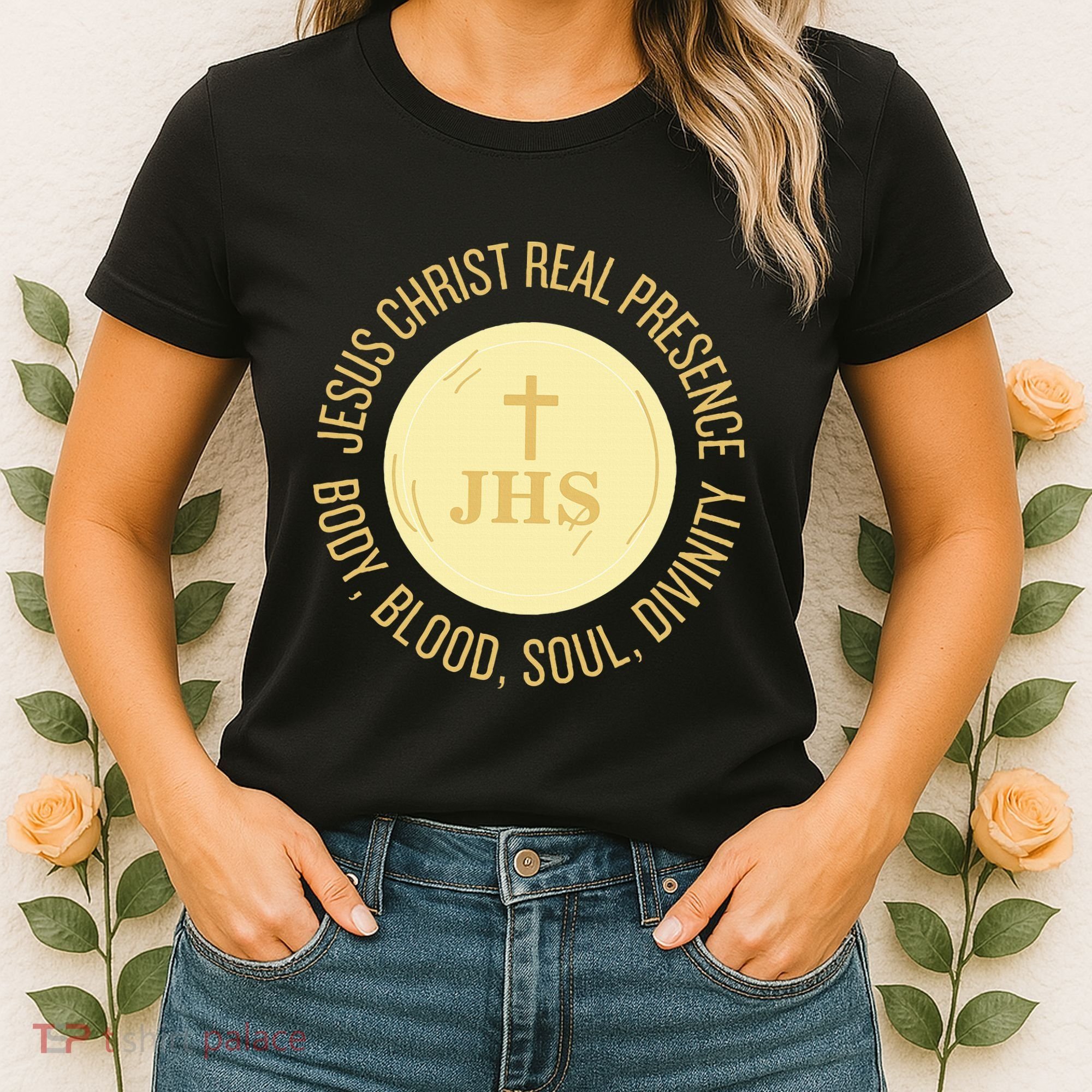 Eucharist Jesus Christ Presence Body Blood Soul Divinity Women's T-Shirt