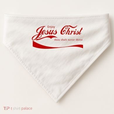 Enjoy Jesus Christ Thou Shalt Never Thirst USA-Made Doggie Bandana