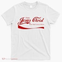 Enjoy Jesus Christ Thou Shalt Never Thirst T-Shirt thumb 0