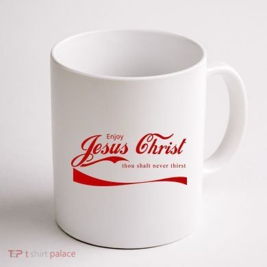 Enjoy Jesus Christ Thou Shalt Never Thirst Coffee Mug back