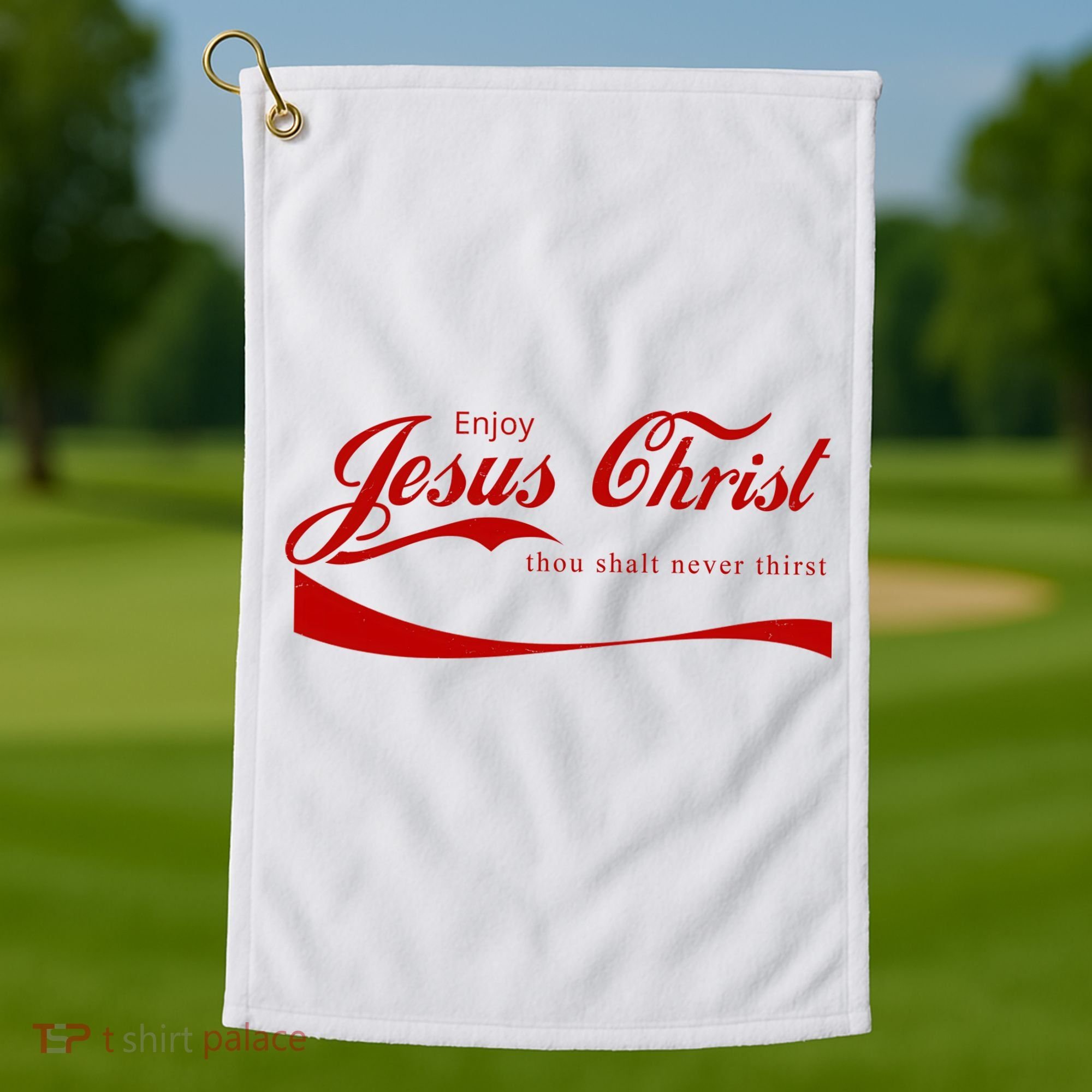 Enjoy Jesus Christ Thou Shalt Never Thirst Golf Towel