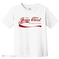 Enjoy Jesus Christ Thou Shalt Never Thirst Toddler T-Shirt thumb 0