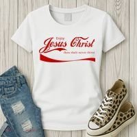 Enjoy Jesus Christ Thou Shalt Never Thirst Women's T-Shirt thumb 3