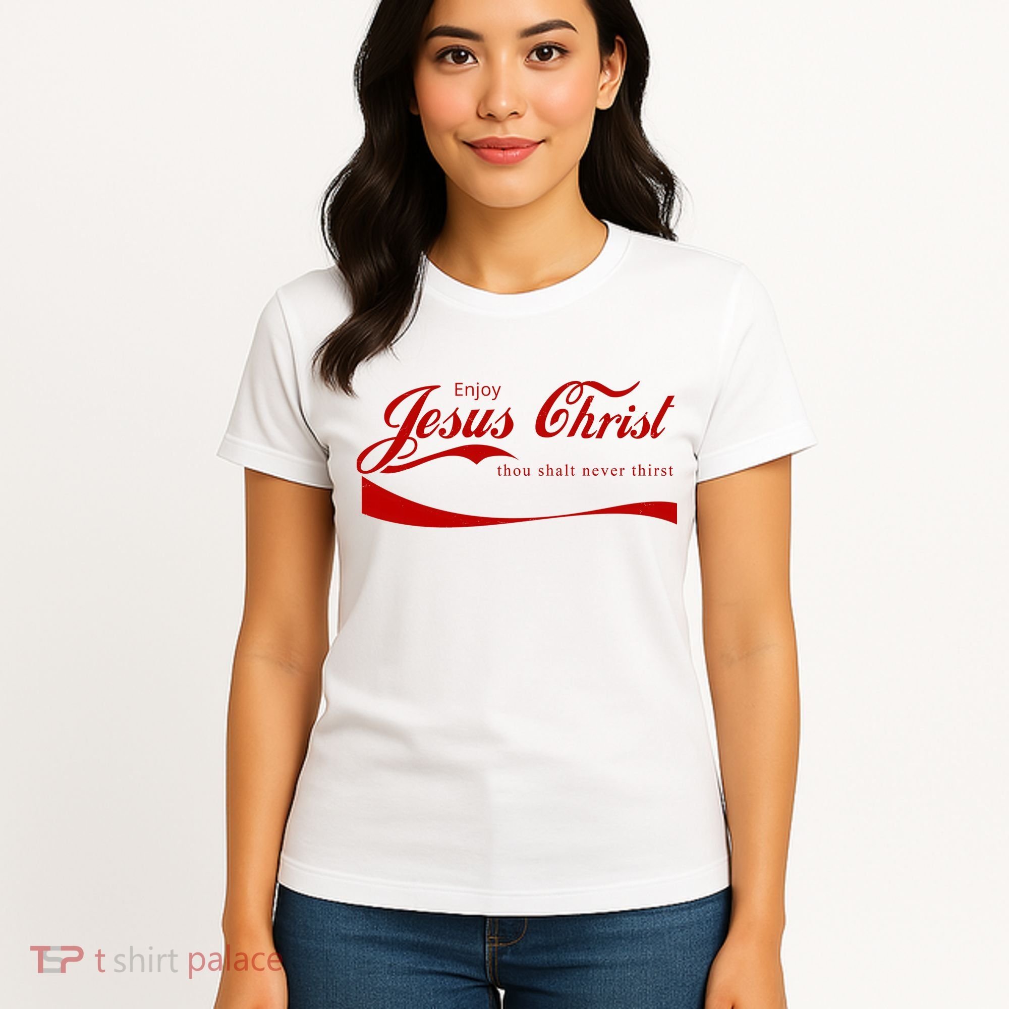 Enjoy Jesus Christ Thou Shalt Never Thirst Women's T-Shirt