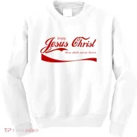 Enjoy Jesus Christ Thou Shalt Never Thirst Kids Sweatshirt thumb 0