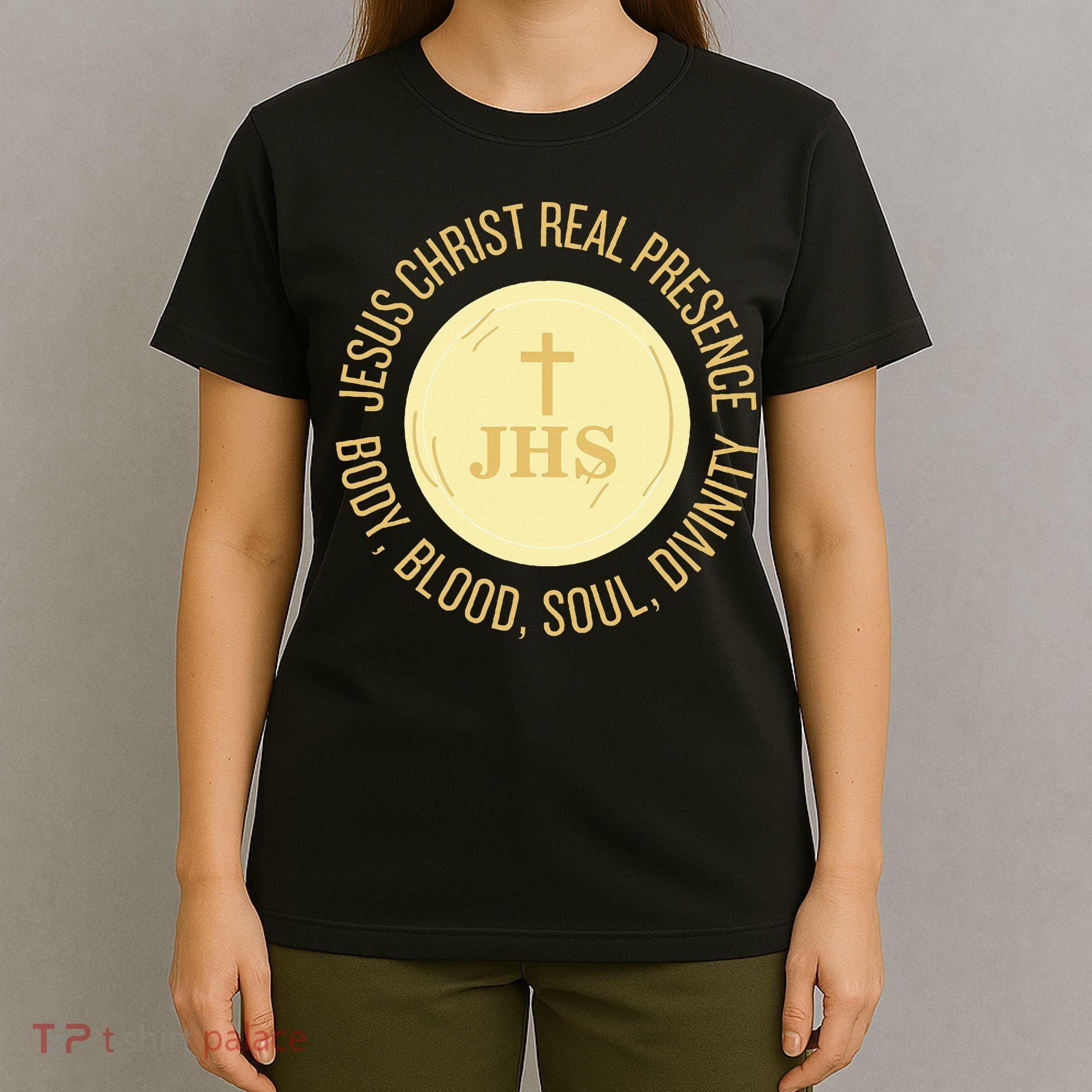 Eucharist Jesus Christ Presence Body Blood Soul Divinity T-Shirt