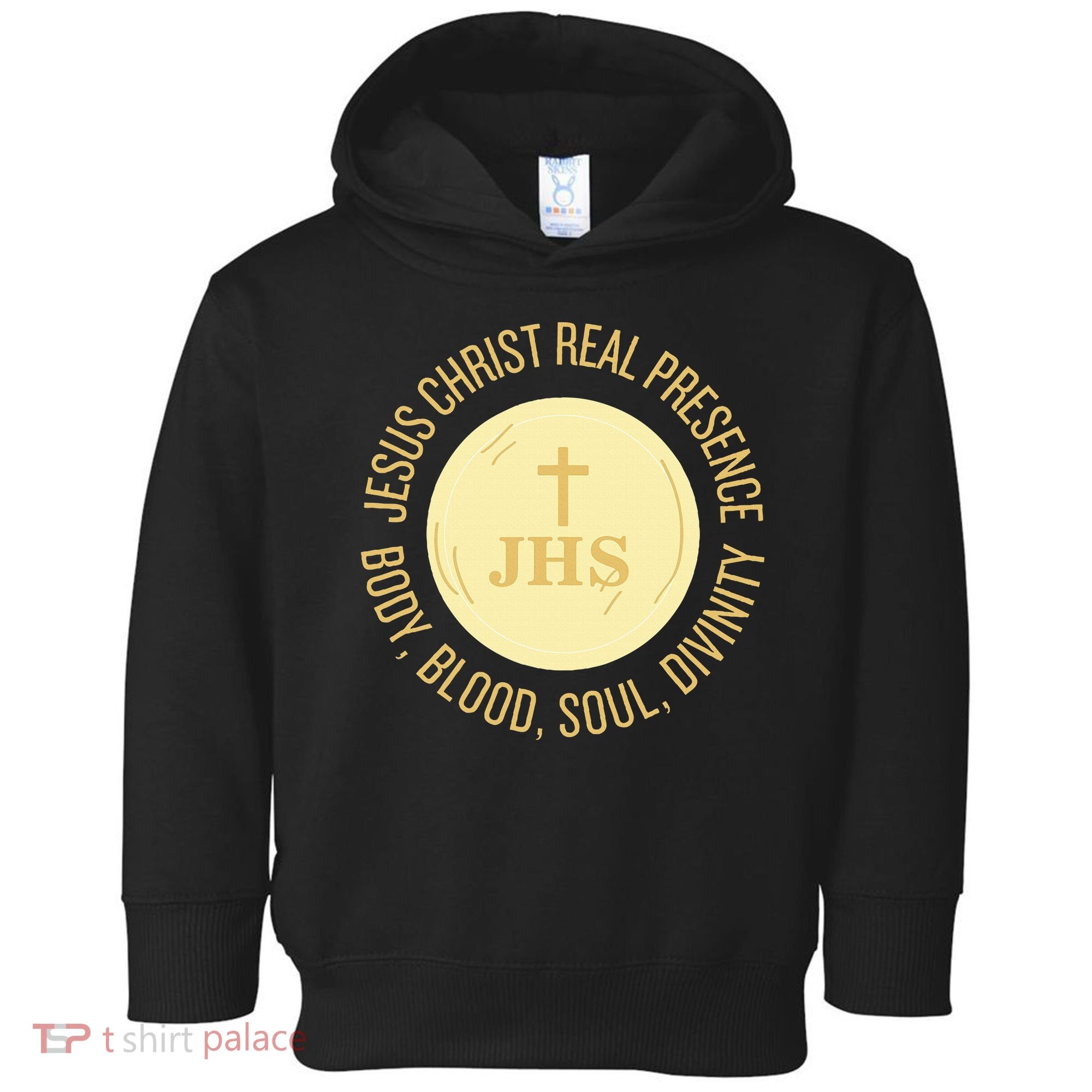 Eucharist Jesus Christ Presence Body Blood Soul Divinity Toddler Hoodie