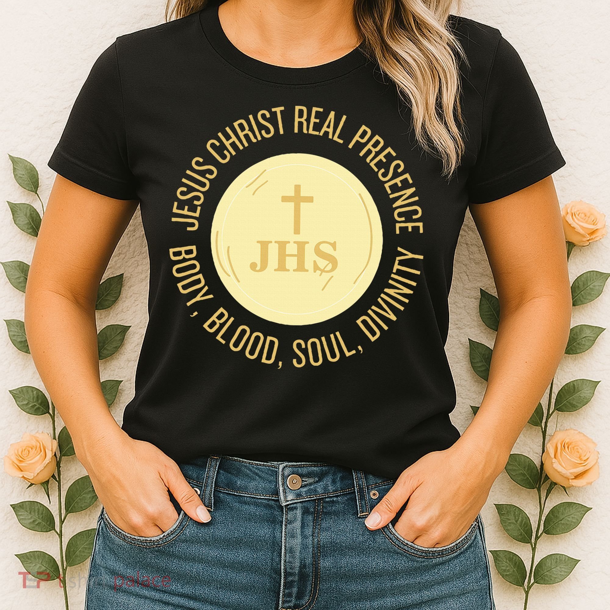 Eucharist Jesus Christ Presence Body Blood Soul Divinity Women's T-Shirt