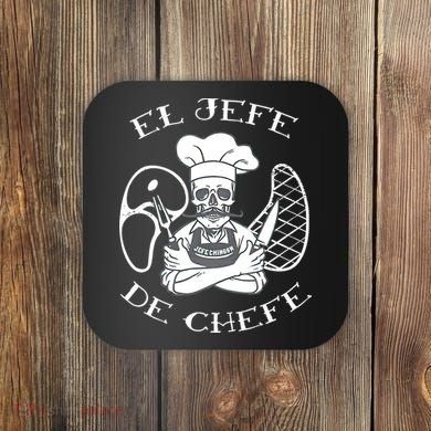 El Jefe De Chefe Funny Mexican Dad Boss Latino Coaster