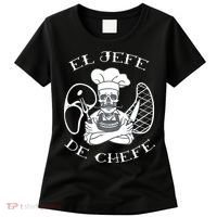 El Jefe De Chefe Funny Mexican Dad Boss Latino Women's T-Shirt thumb 0