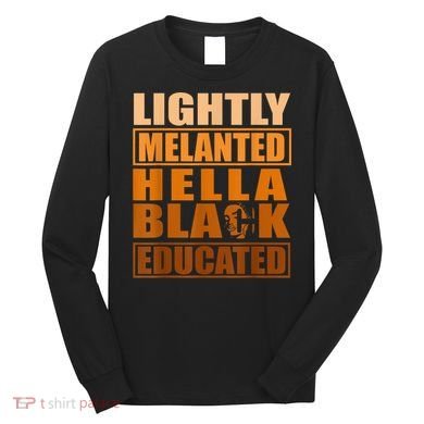 Educated Juneteenth Friend Long Sleeve Shirt