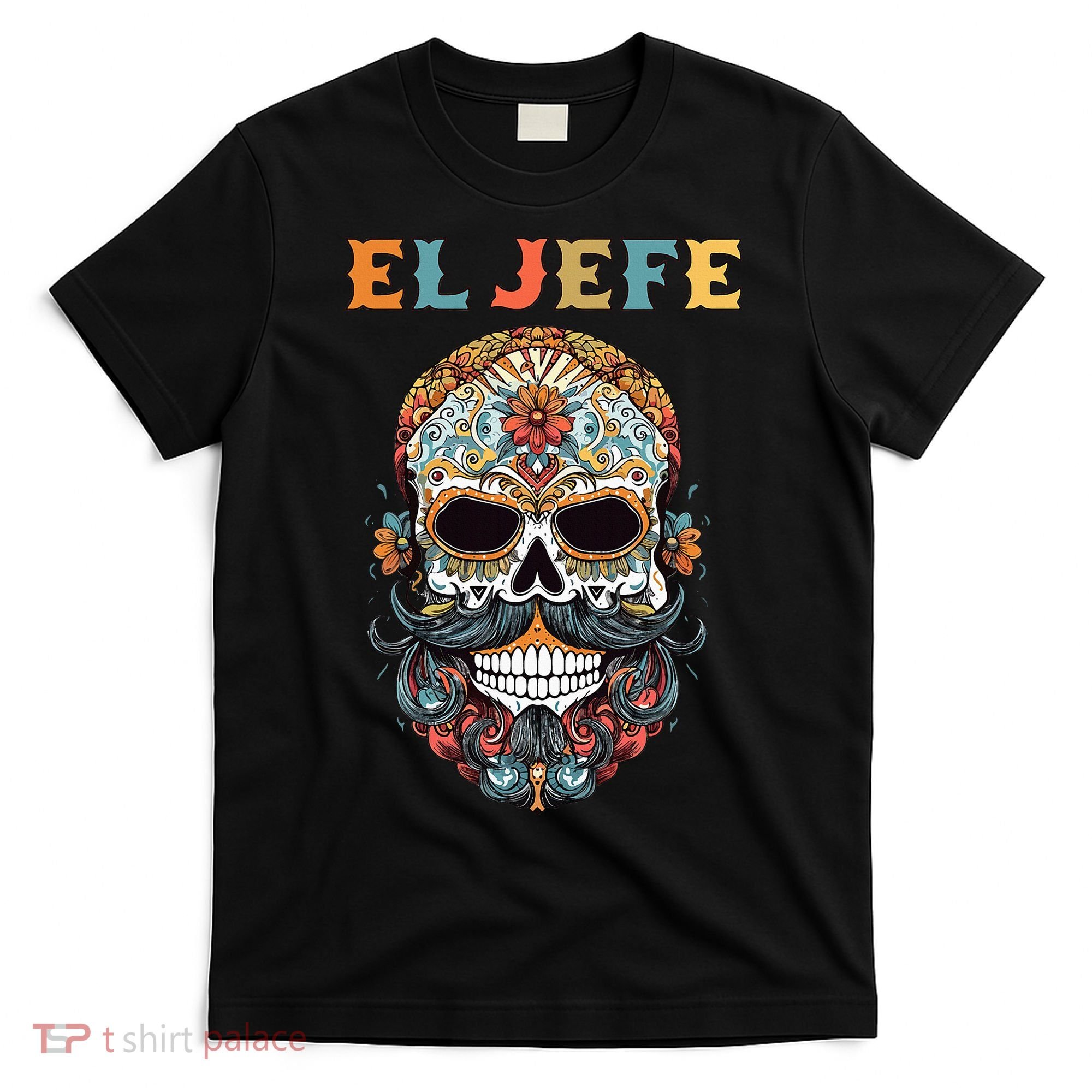 El Jefe Funny Skull Mexican Boss Spanish Dia De Los Muertos T-Shirt