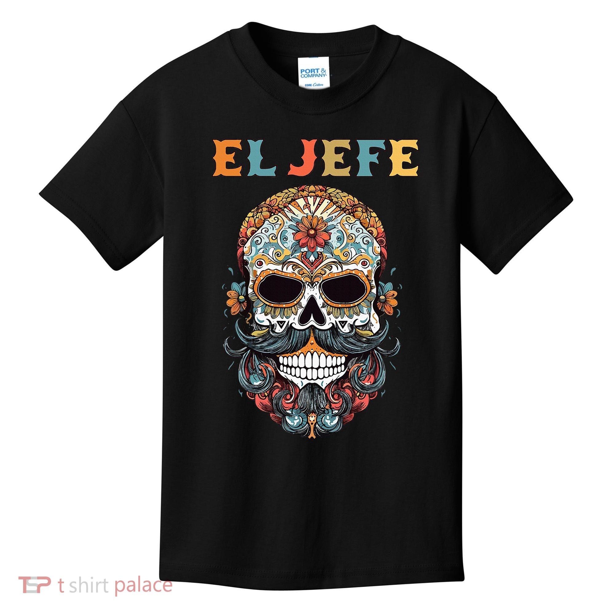 El Jefe Funny Skull Mexican Boss Spanish Dia De Los Muertos Kids T-Shirt