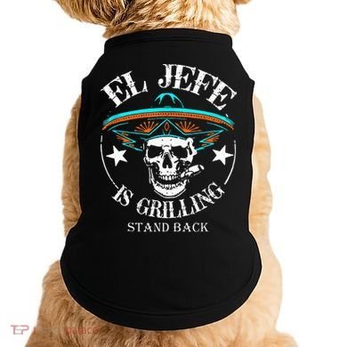 El Jefe Grilling Stand Back Funny Mexican Dad Playera Doggie Tank