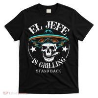 El Jefe Grilling Stand Back Funny Mexican Dad Playera T-Shirt thumb 0