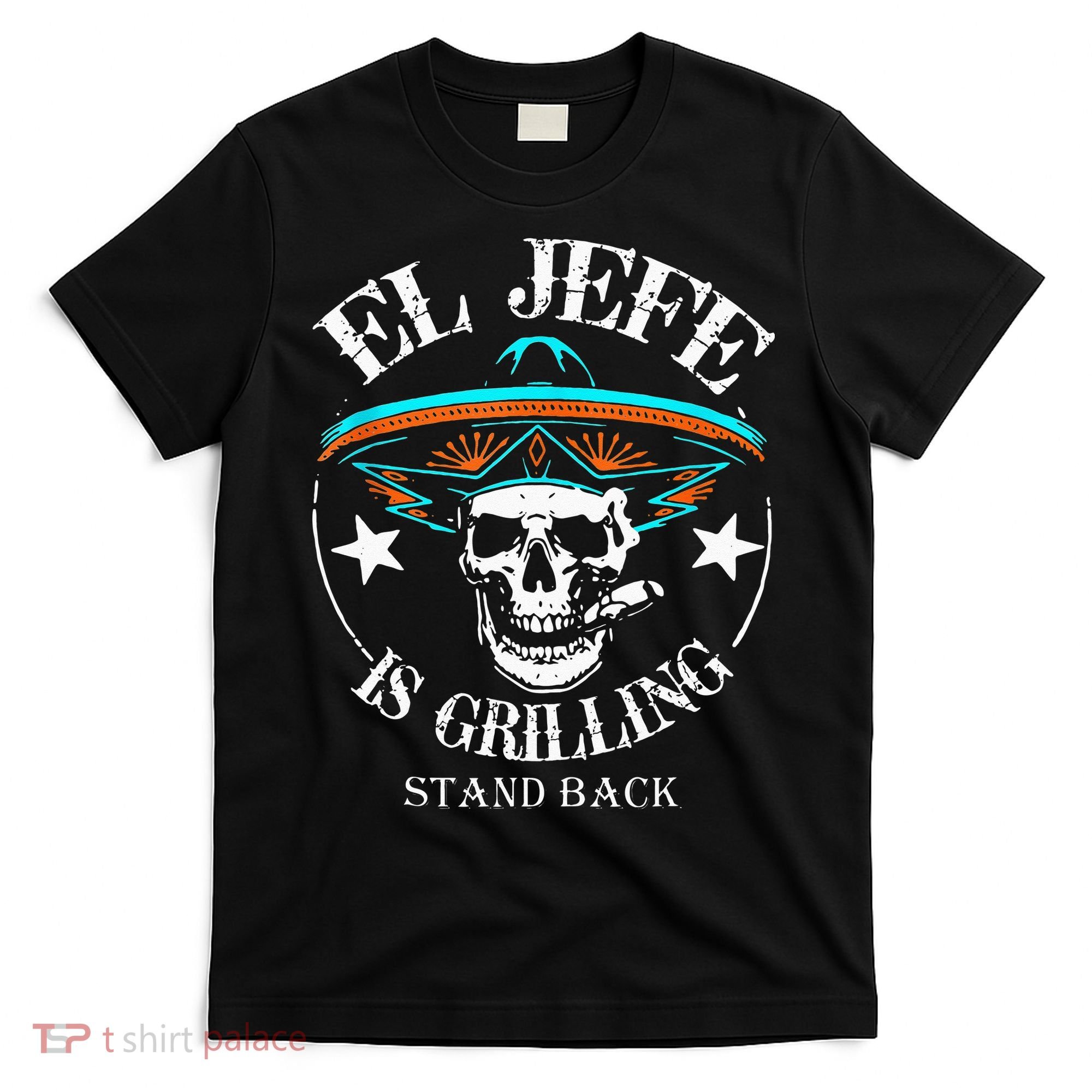 El Jefe Grilling Stand Back Funny Mexican Dad Playera T-Shirt