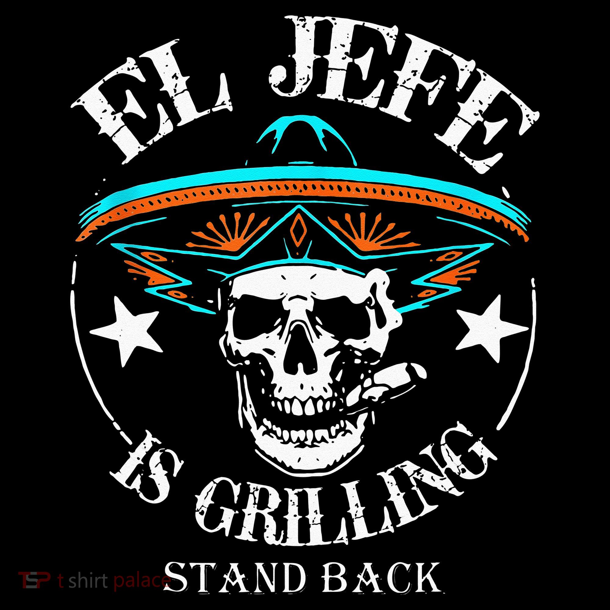 El Jefe Grilling Stand Back Funny Mexican Dad Playera T-Shirt