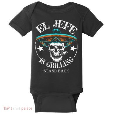 El Jefe Grilling Stand Back Funny Mexican Dad Playera Baby Bodysuit