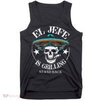 El Jefe Grilling Stand Back Funny Mexican Dad Playera Tank Top thumb 0