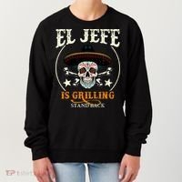 El Jefe Grilling Stand Back Funny Mexican Dad Playera Women's Sweatshirt thumb 0