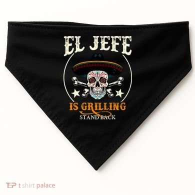 El Jefe Grilling Stand Back Funny Mexican Dad Playera USA-Made Doggie Bandana