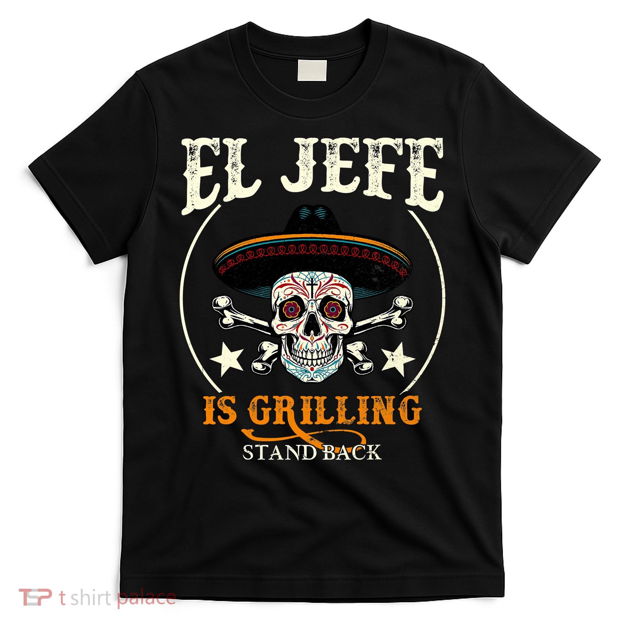 El Jefe Grilling Stand Back Funny Mexican Dad Playera T-Shirt