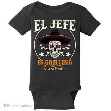 El Jefe Grilling Stand Back Funny Mexican Dad Playera Baby Bodysuit