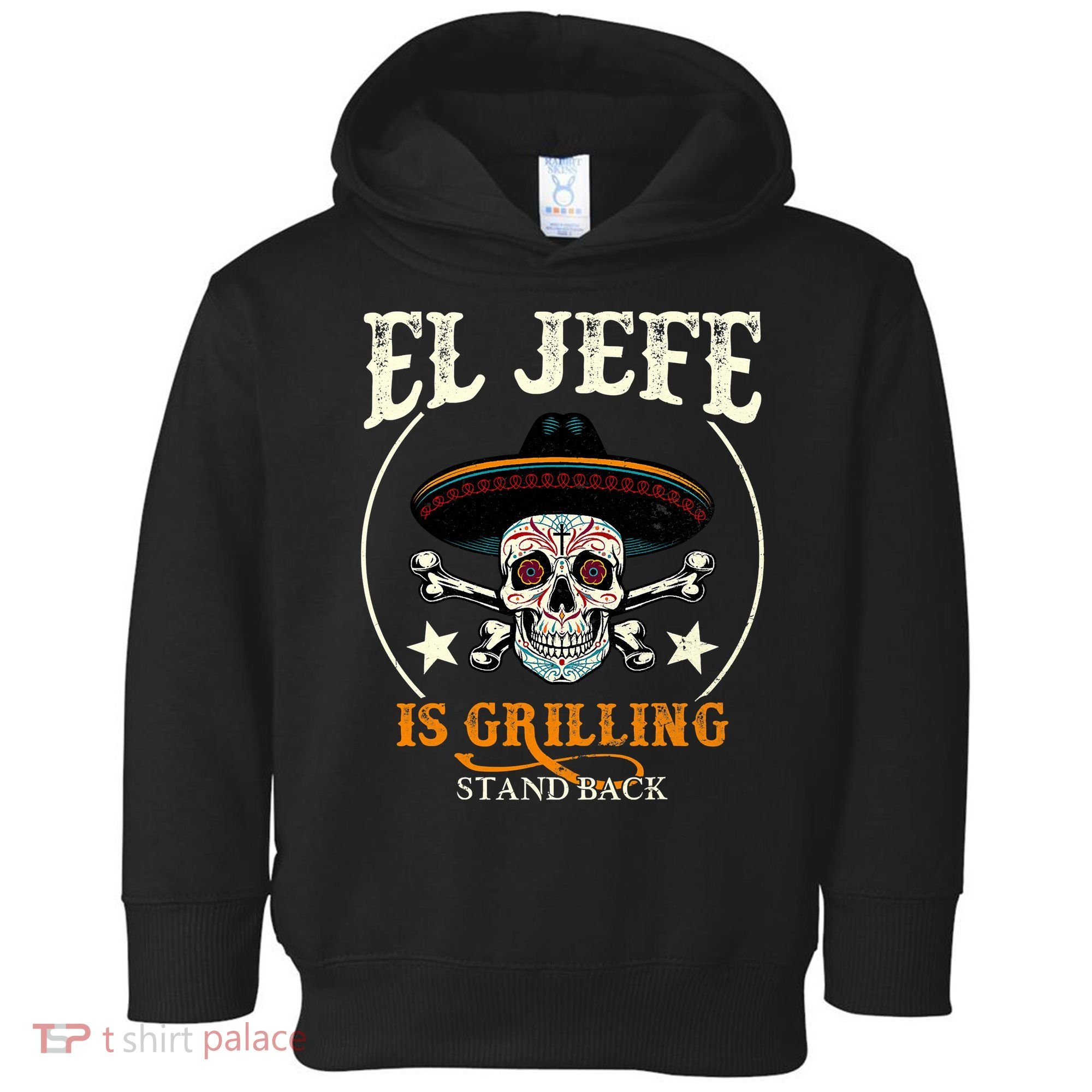 El Jefe Grilling Stand Back Funny Mexican Dad Playera Toddler Hoodie