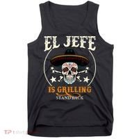 El Jefe Grilling Stand Back Funny Mexican Dad Playera Tank Top thumb 0